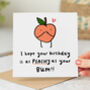 'Peachy Bum' Birthday Card, thumbnail 1 of 2