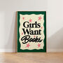 Girls Want Books Reading Book Wall Art Print, thumbnail 7 of 9