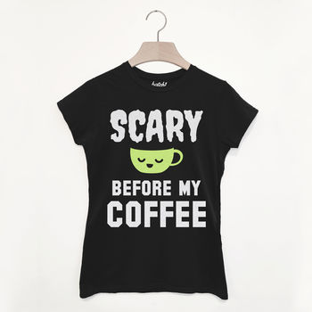 Scary Before Coffee Women’s Halloween Slogan T Shirt, 2 of 2