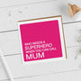Superhero Mum Badge Card, thumbnail 3 of 4