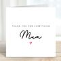 Thank You For Everything Mum Card, thumbnail 1 of 2
