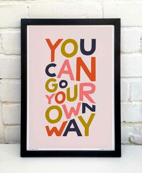 You Can Go Your Own Way Print, 3 of 9