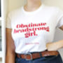 Obstinate Headstrong Girl Feminist T Shirt, thumbnail 1 of 2