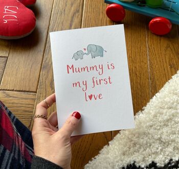 Personalised Mummy Is My First Love Valentines Day Card, 5 of 5