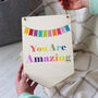 You Are Amazing Pennant Flag, thumbnail 3 of 6
