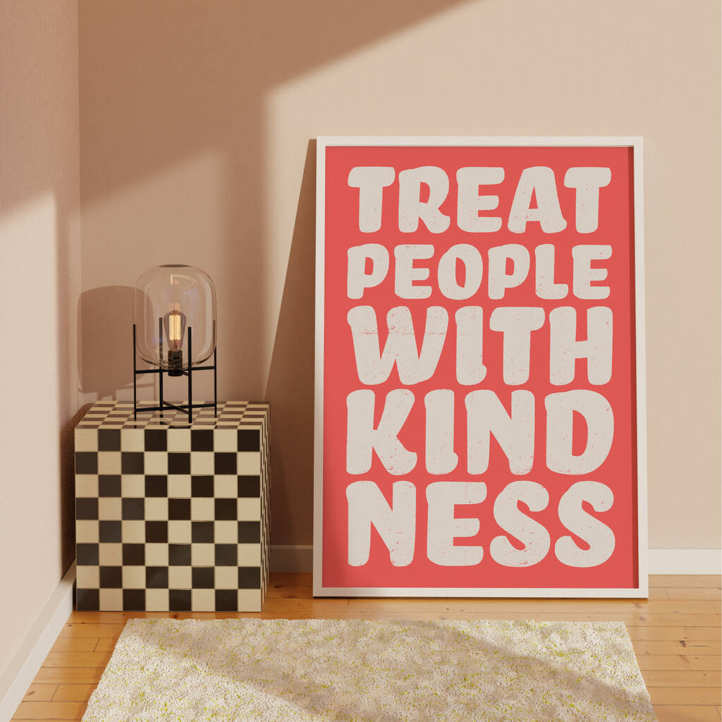Treat People With Kindness Print, 1 of 8