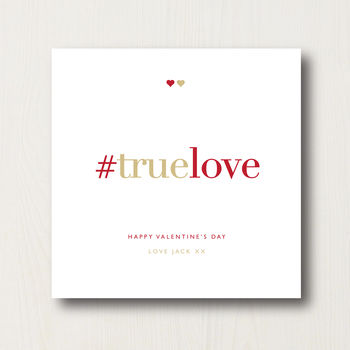 Personalised #Truelove Admirer's Valentine's Card, 2 of 2