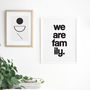 We Are Family Print, thumbnail 1 of 2