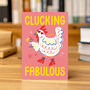 Clucking Fabulous Greeting Card, thumbnail 2 of 3