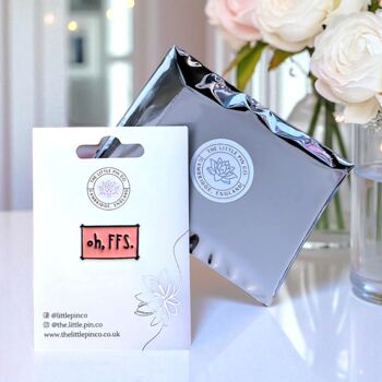 Oh Ffs Pink Funny Enamel Pin, Women's Men's Brooch, Badge, 2 of 8