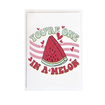 Funny One In A Melon Valentine’s Card, 6 of 6