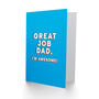 Joke Great Job Dad I'm Awesome Funny Fathers Day Card, thumbnail 2 of 6