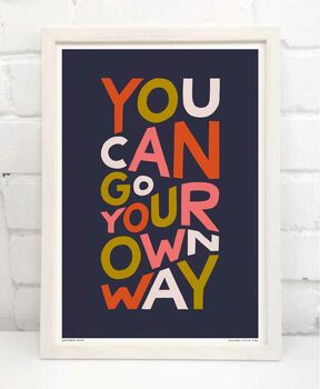 You Can Go Your Own Way Print, 9 of 9