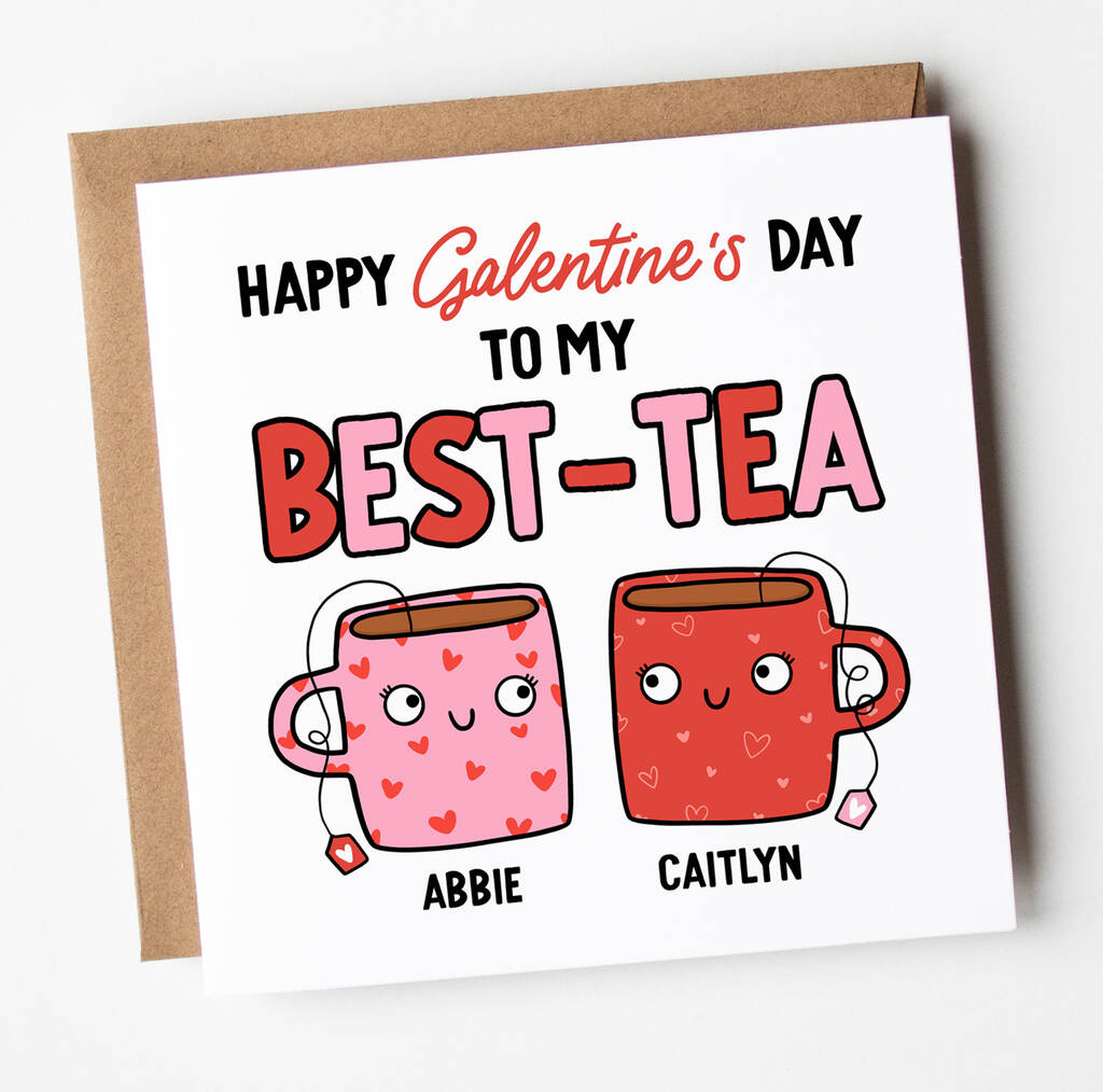 Personalised Galentine Card 'My Best Tea' By Arrow Gift Co ...