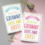 Personalised 'Loves Granny Lots And Lots' Card, thumbnail 1 of 2