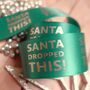 'Santa Dropped This!' Joke Green Christmas Ribbon, thumbnail 1 of 3