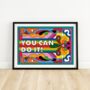 You Can Do It Art Print, thumbnail 1 of 4