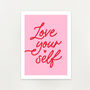 'Love Yourself' Unframed Art Print, thumbnail 2 of 2