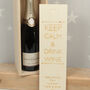 Personalised Keep Calm Engraved Wooden Bottle Box, thumbnail 3 of 5