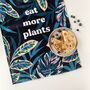 'Eat More Plants' Tea Towel, thumbnail 3 of 6