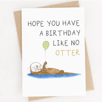 'A Birthday Like No Otter' Birthday Card, 3 of 5