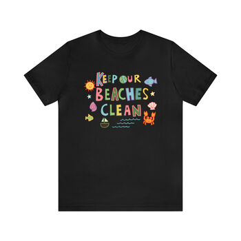 'Keep Our Beaches Clean' Tshirt, 4 of 5