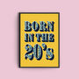 Personalised Birth Decade Art Print, thumbnail 8 of 8