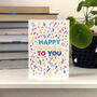 Happy Birthday To You Colourful Card, thumbnail 2 of 4