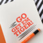 'Go Get Em Tiger!' Letterpress Card, thumbnail 3 of 4