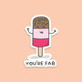 Pack Of Three | 'You're Fab' | Novelty Sticker, thumbnail 1 of 3