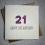 Personalised Happy 21st Glitter Milestone Birthday Card, thumbnail 1 of 5