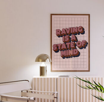Raving Is A State Of Mind Print, 4 of 10