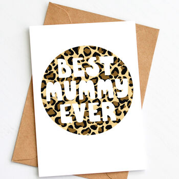 Leopard Print 'Best Mummy Ever' Mother's Day Card, 3 of 3
