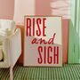 Rise And Sigh Funny Bedroom Print, thumbnail 2 of 3