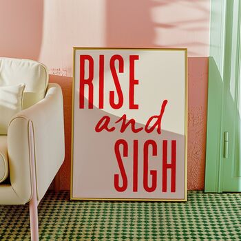 Rise And Sigh Funny Bedroom Print, 2 of 3