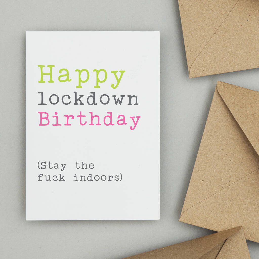 Birthday Lockdown Card 'Stay The Fuck Indoors' By So Close