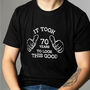 Funny Look Good 70th Birthday T Shirt Gift For Him, thumbnail 1 of 2