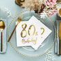 80th Birthday Gold And White Party Napkins X 20, thumbnail 1 of 2