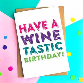Have A Winetastic Birthday Greetings Card, 3 of 3