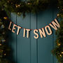 Festive Wooden 'Let It Snow' Christmas Bunting, thumbnail 1 of 1
