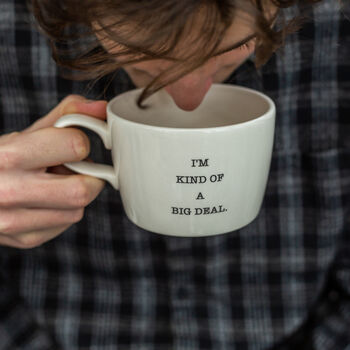 'I'm Kind Of A Big Deal' Handmade Earthenware Cup, 3 of 3