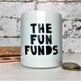 Monochrome 'The Fun Funds' Money Box, thumbnail 3 of 5