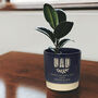 Personalised Dads Indoor Plant Pot, thumbnail 1 of 6