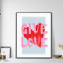 Give Love Typography Print, thumbnail 2 of 2