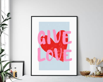 Give Love Typography Print, 2 of 2