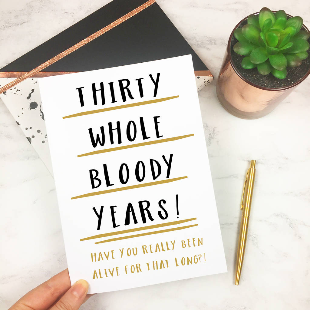 funny-30th-birthday-card-thirty-whole-years-by-the-new-witty