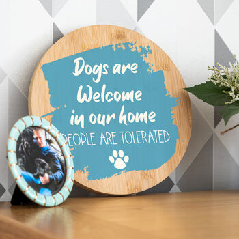 Dogs Or Cats Are Welcome In Our Home Sign, 4 of 7
