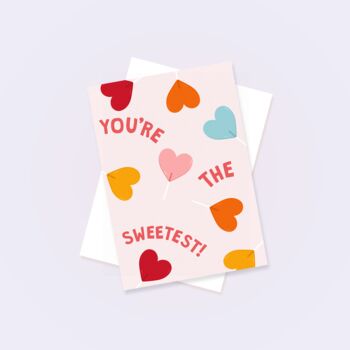 You're The Sweetest Greetings Card, 2 of 4