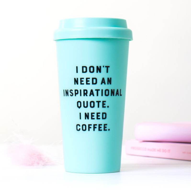 Inspirational Quote Coffee Travel Mug By All Things Brighton Beautiful Notonthehighstreet Com