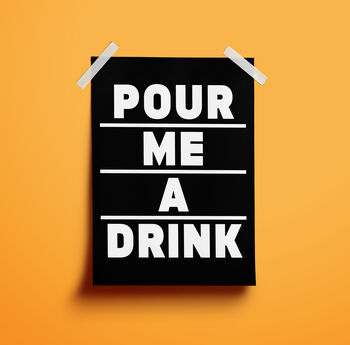 'Pour Me A Drink' Print, 7 of 11